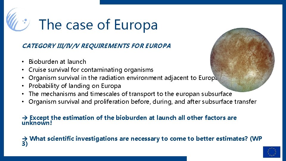 The case of Europa CATEGORY III/IV/V REQUIREMENTS FOR EUROPA • • • Bioburden at