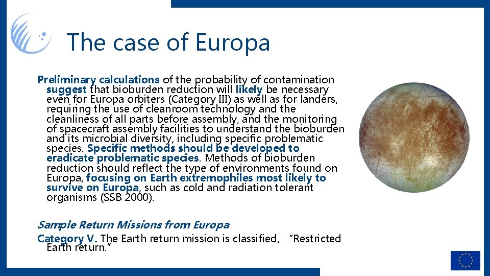 The case of Europa Preliminary calculations of the probability of contamination suggest that bioburden