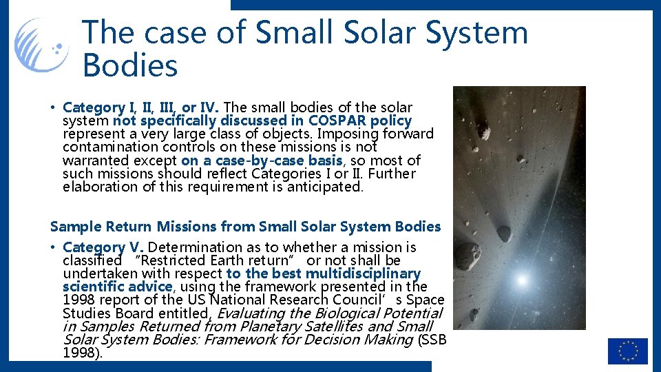 The case of Small Solar System Bodies • Category I, III, or IV. The