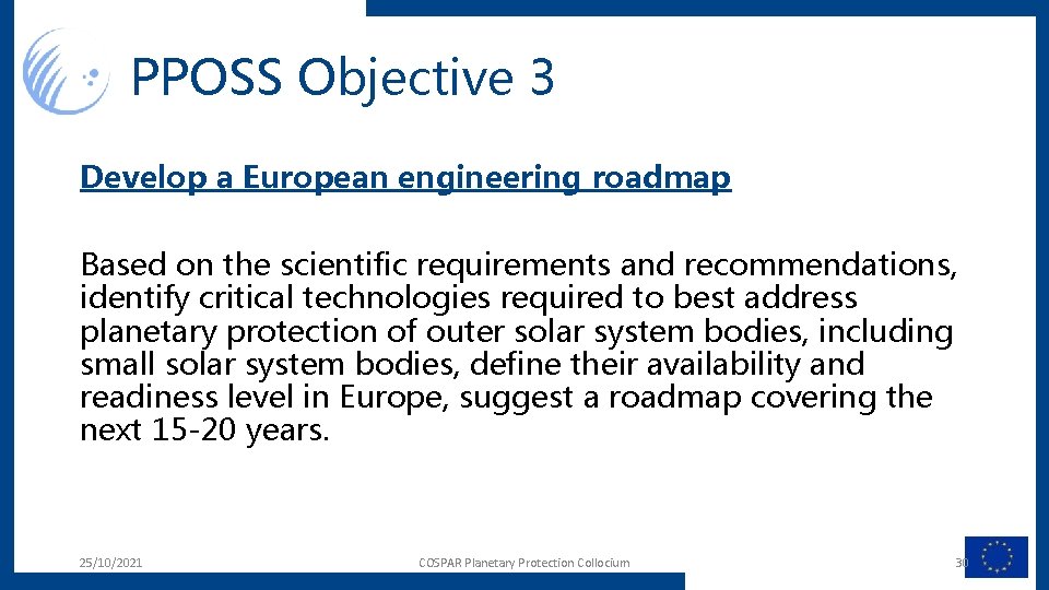 PPOSS Objective 3 Develop a European engineering roadmap Based on the scientific requirements and