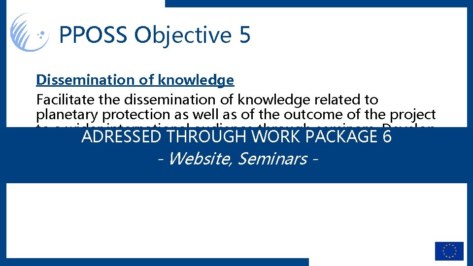 PPOSS Objective 5 Dissemination of knowledge Facilitate the dissemination of knowledge related to planetary