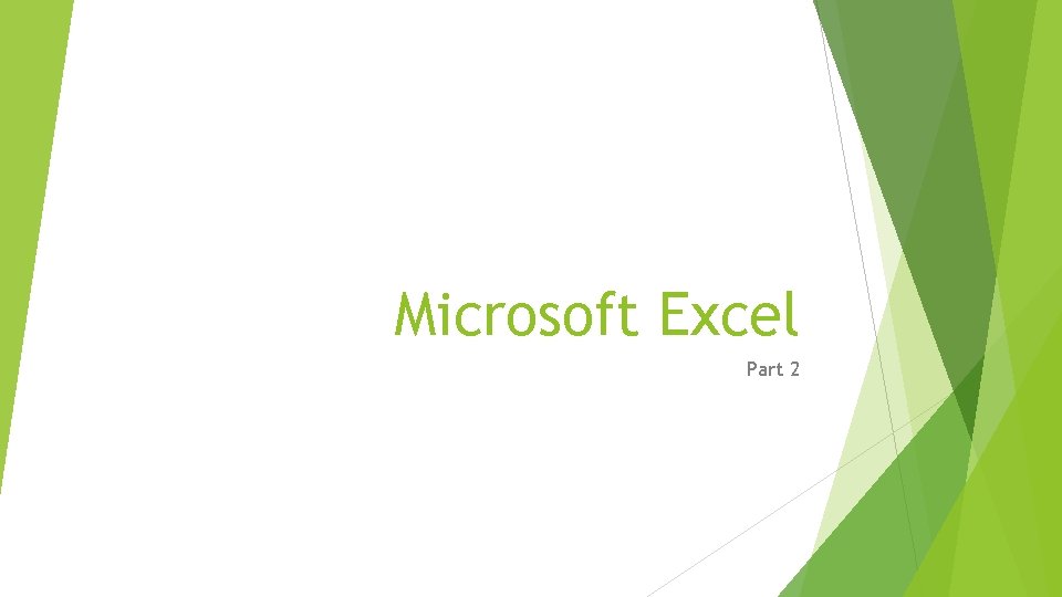 Microsoft Excel Part 2 