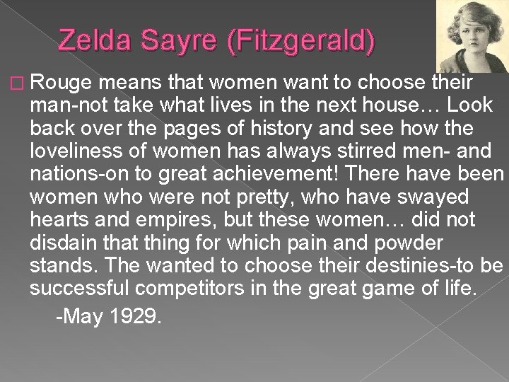 Zelda Sayre (Fitzgerald) � Rouge means that women want to choose their man-not take