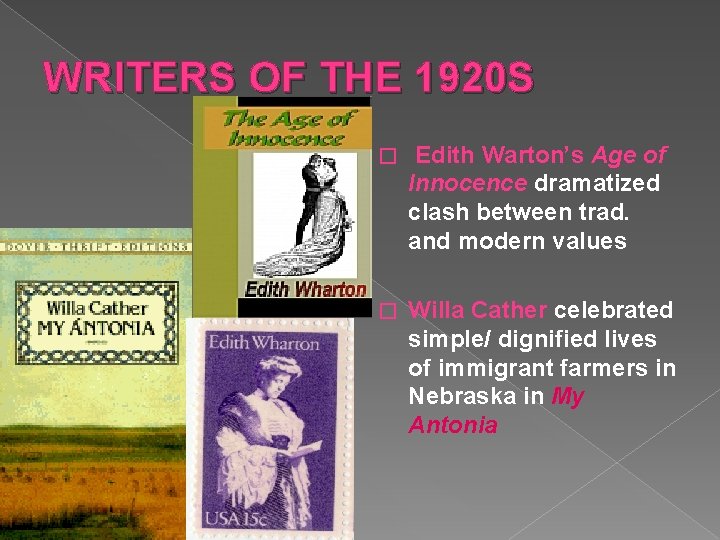 WRITERS OF THE 1920 S � Edith Warton’s Age of Innocence dramatized clash between