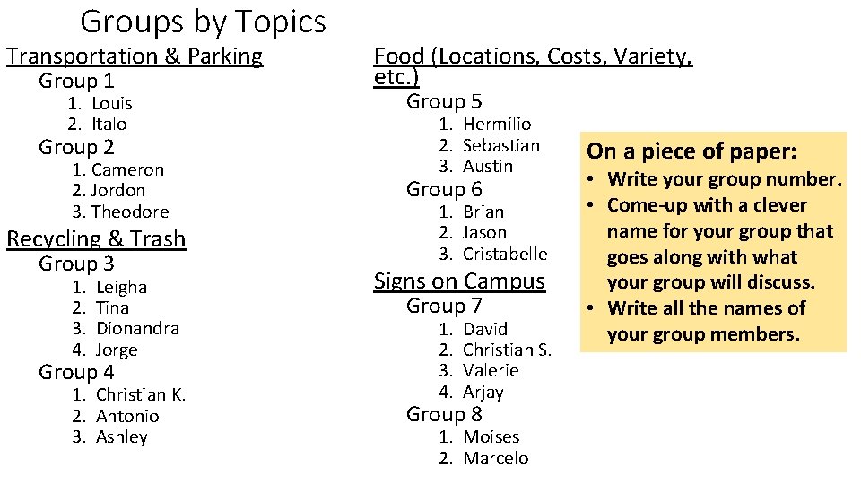 Groups by Topics Transportation & Parking Group 1 1. Louis 2. Italo Group 2