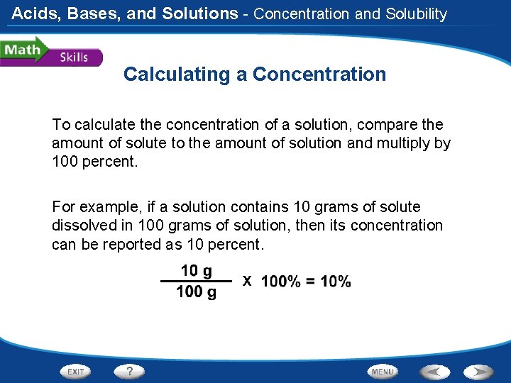 Acids, Bases, and Solutions - Concentration and Solubility Calculating a Concentration To calculate the