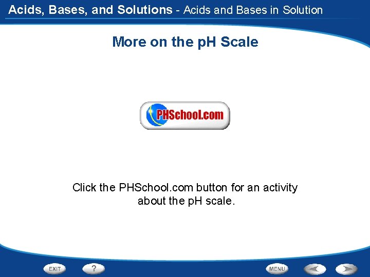 Acids, Bases, and Solutions - Acids and Bases in Solution More on the p.