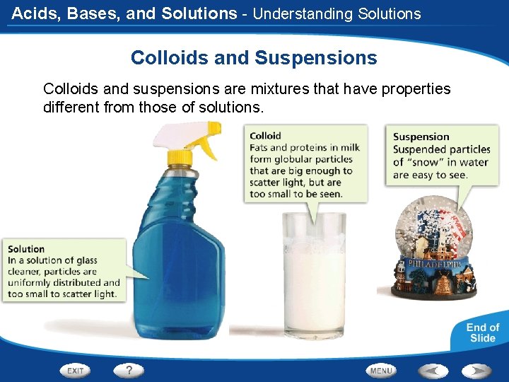 Acids, Bases, and Solutions - Understanding Solutions Colloids and Suspensions Colloids and suspensions are