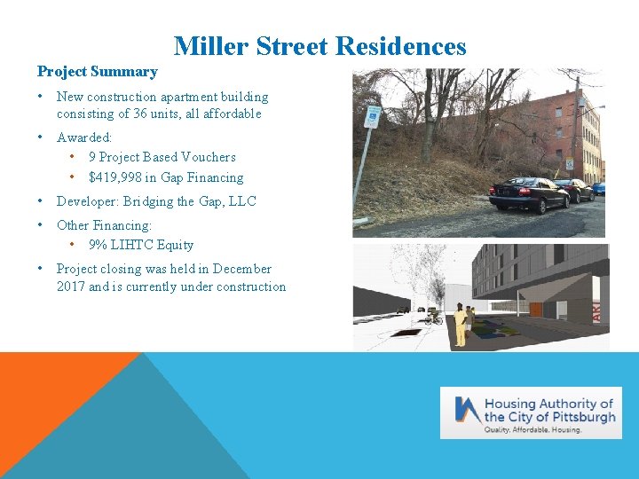 Miller Street Residences Project Summary • New construction apartment building consisting of 36 units,