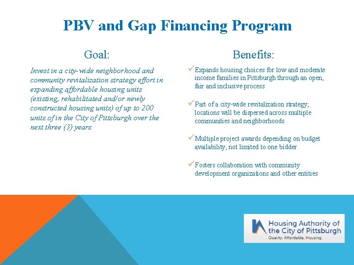 PBV and Gap Financing Program Goal: Invest in a city-wide neighborhood and community revitalization