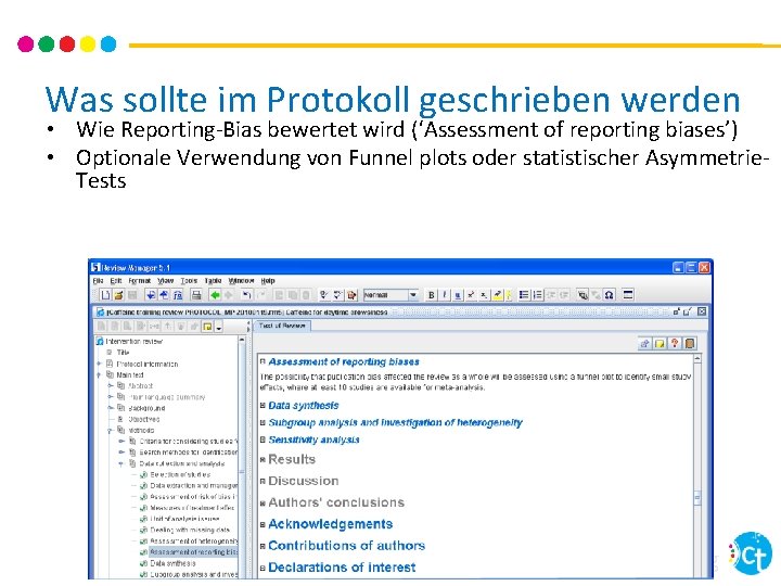 Was sollte im Protokoll geschrieben werden • Wie Reporting-Bias bewertet wird (‘Assessment of reporting