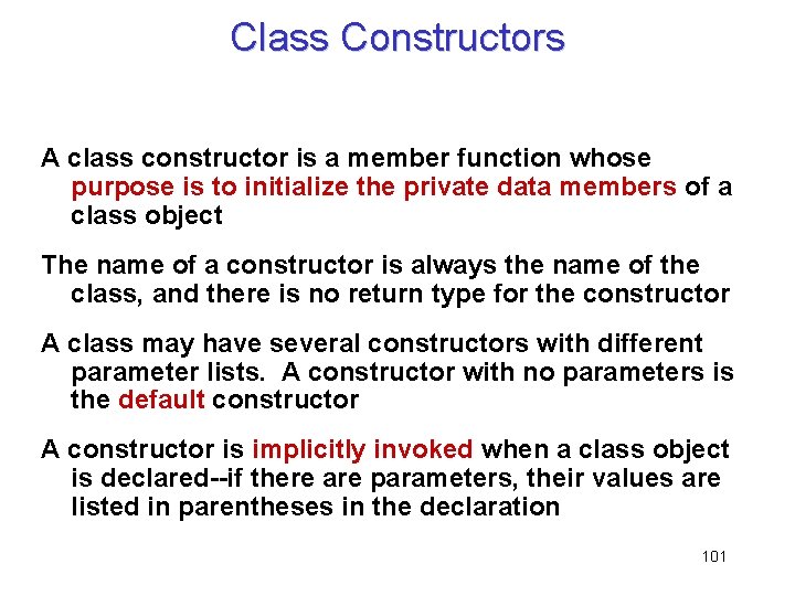 Class Constructors A class constructor is a member function whose purpose is to initialize