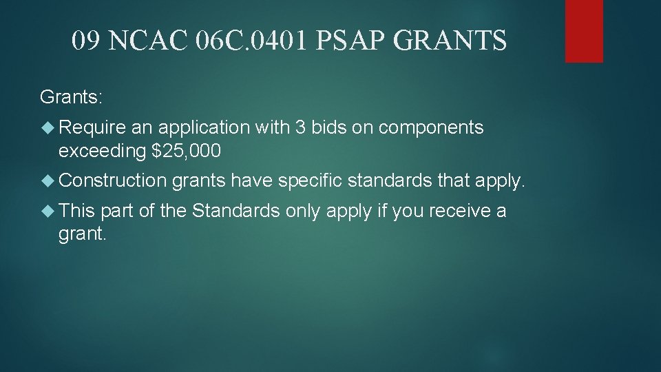 09 NCAC 06 C. 0401 PSAP GRANTS Grants: Require an application with 3 bids