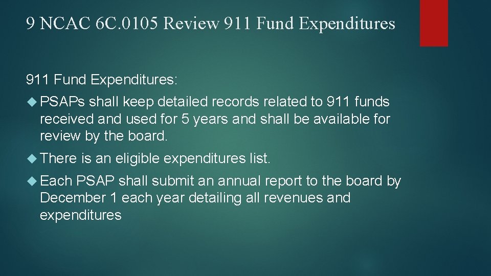 9 NCAC 6 C. 0105 Review 911 Fund Expenditures: PSAPs shall keep detailed records