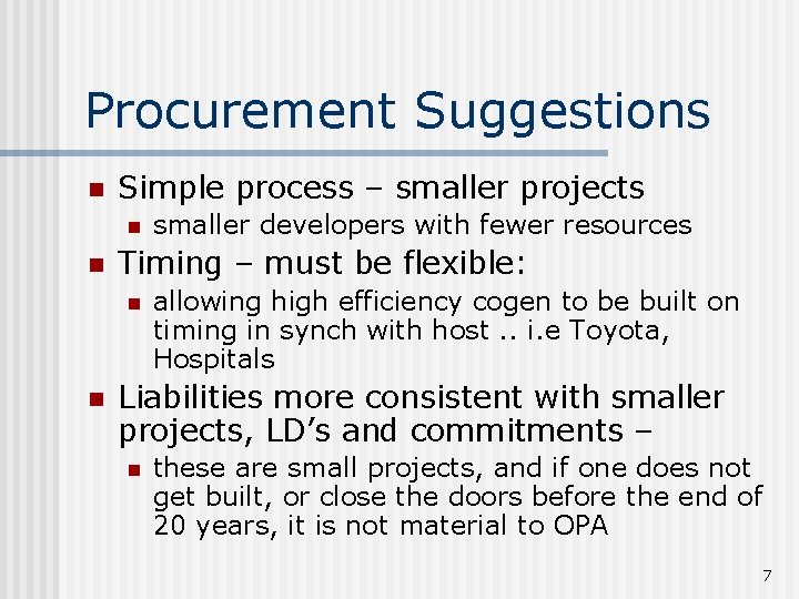 Procurement Suggestions n Simple process – smaller projects n n Timing – must be