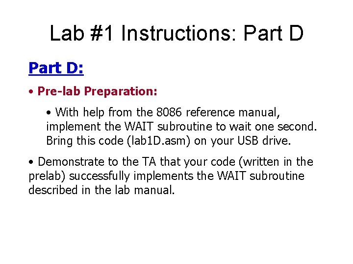 Lab #1 Instructions: Part D: • Pre-lab Preparation: • With help from the 8086