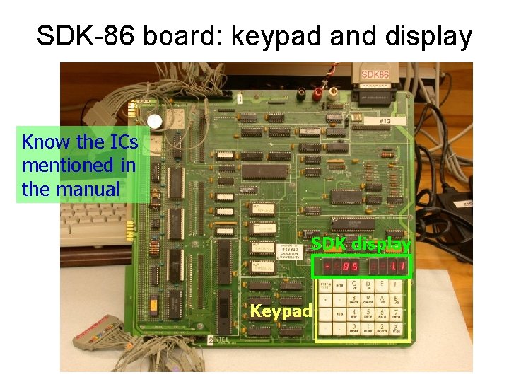 SDK-86 board: keypad and display Know the ICs mentioned in the manual SDK display