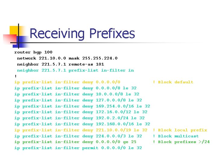 Receiving Prefixes router bgp 100 network 221. 10. 0. 0 mask 255. 224. 0