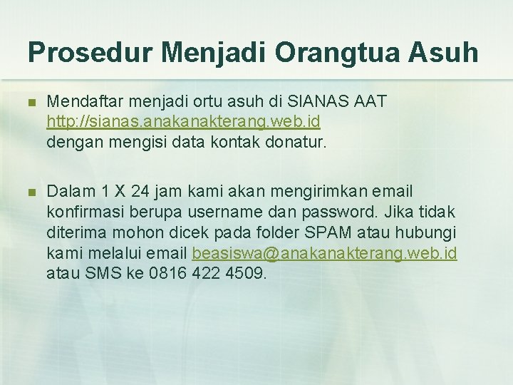 Prosedur Menjadi Orangtua Asuh n Mendaftar menjadi ortu asuh di SIANAS AAT http: //sianas.