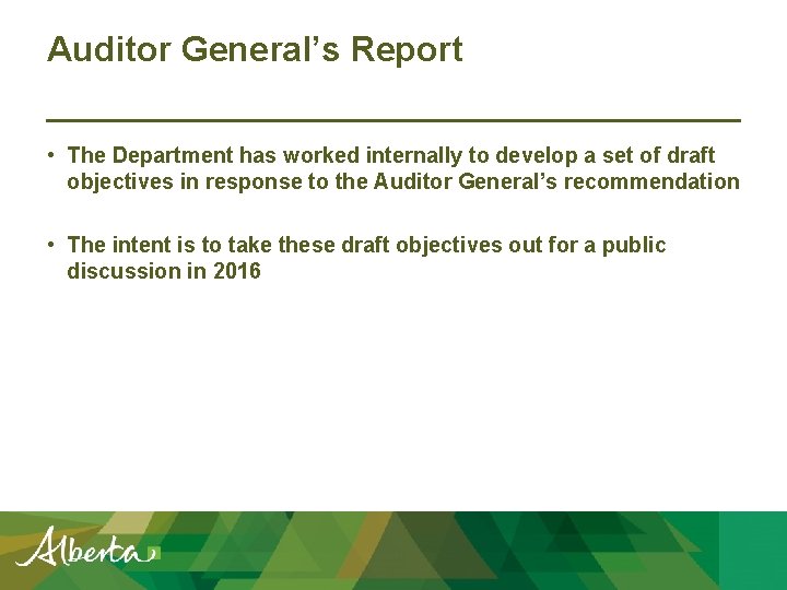 Auditor General’s Report • The Department has worked internally to develop a set of
