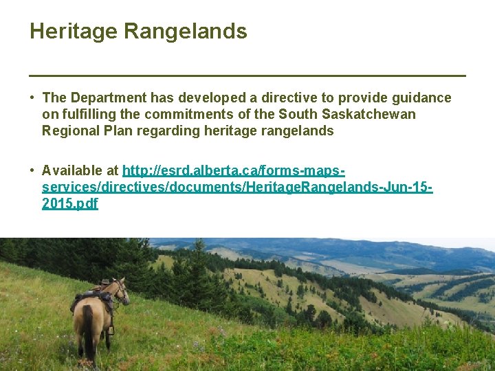 Heritage Rangelands • The Department has developed a directive to provide guidance on fulfilling