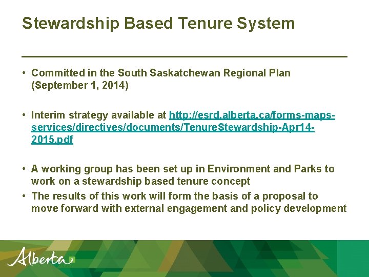 Stewardship Based Tenure System • Committed in the South Saskatchewan Regional Plan (September 1,