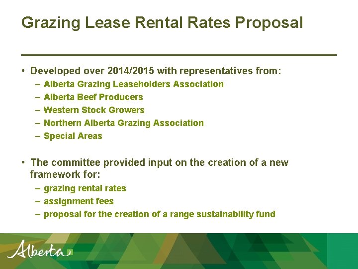 Grazing Lease Rental Rates Proposal • Developed over 2014/2015 with representatives from: – –