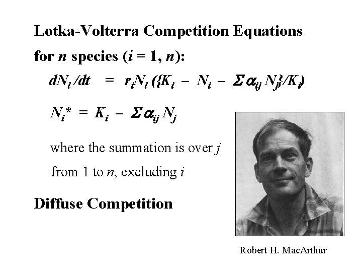 Lotka-Volterra Competition Equations for n species (i = 1, n): d. Ni /dt =
