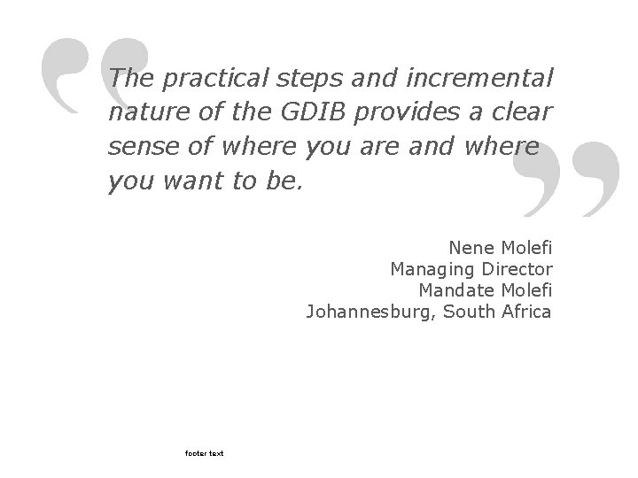 The practical steps and incremental nature of the GDIB provides a clear sense of