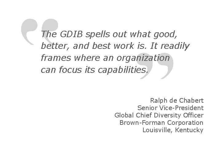 The GDIB spells out what good, better, and best work is. It readily frames
