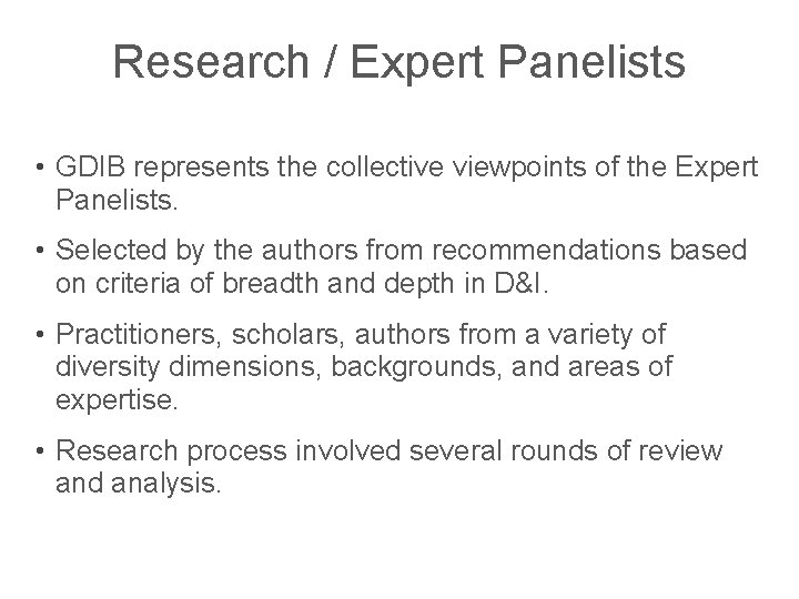 Research / Expert Panelists • GDIB represents the collective viewpoints of the Expert Panelists.