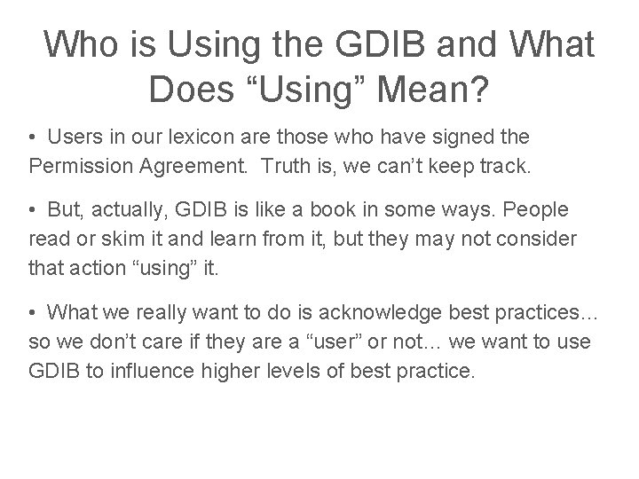 Who is Using the GDIB and What Does “Using” Mean? • Users in our