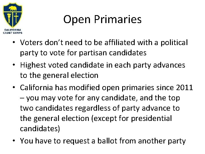 Open Primaries • Voters don’t need to be affiliated with a political party to