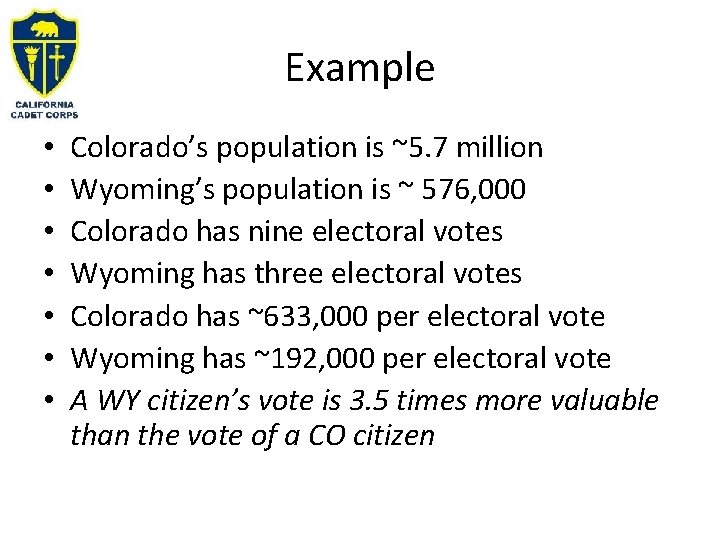 Example • • Colorado’s population is ~5. 7 million Wyoming’s population is ~ 576,