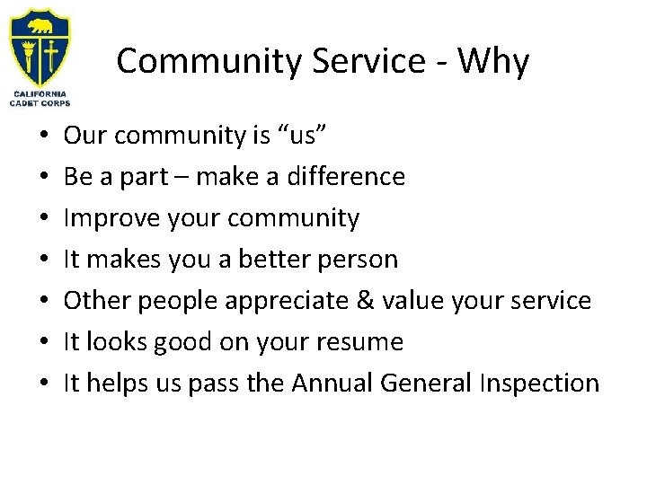 Community Service - Why • • Our community is “us” Be a part –