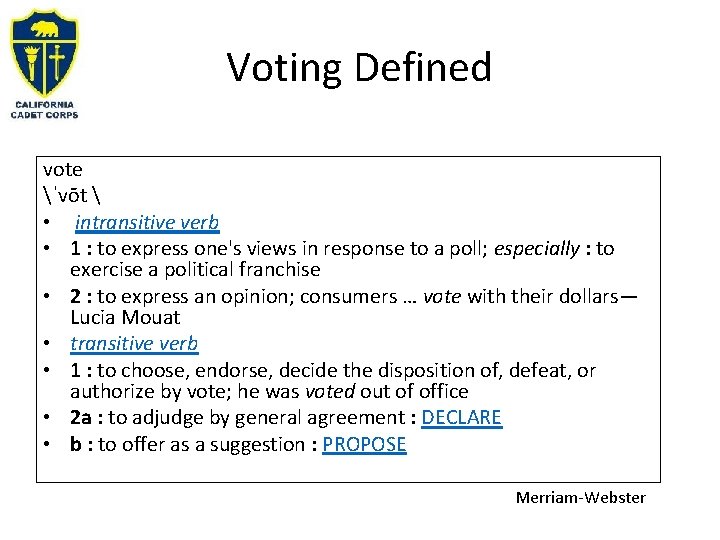 Voting Defined vote ˈvōt  • intransitive verb • 1 : to express one's