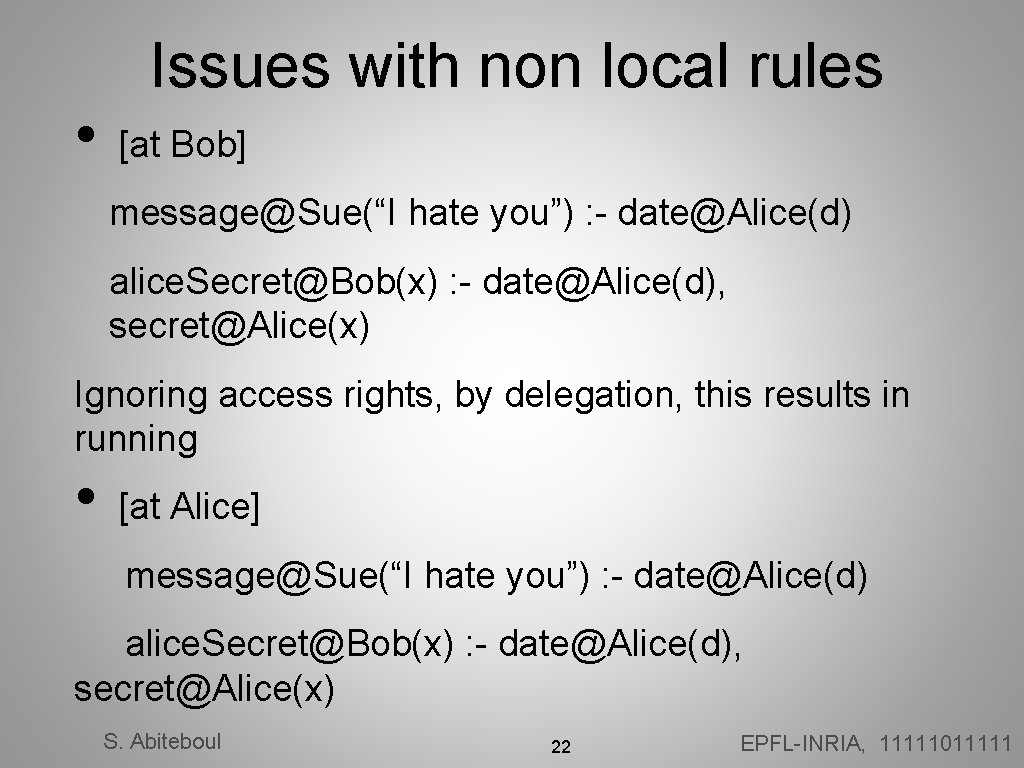  • Issues with non local rules [at Bob] message@Sue(“I hate you”) : -