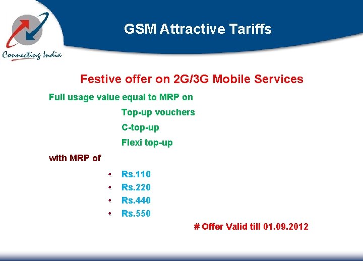 GSM Attractive Tariffs Festive offer on 2 G/3 G Mobile Services Full usage value