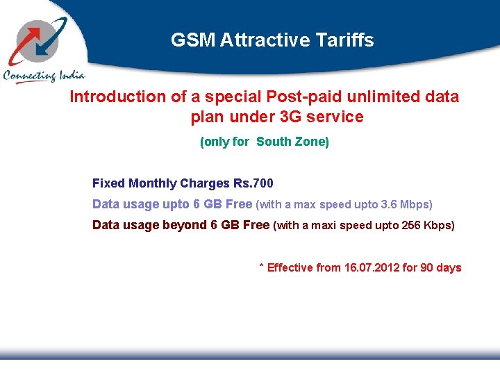 GSM Attractive Tariffs Introduction of a special Post-paid unlimited data plan under 3 G