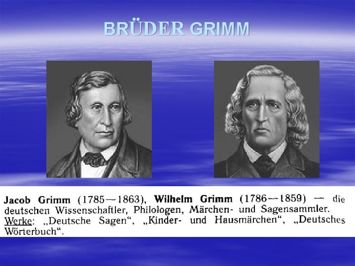 BRÜDER GRIMM 