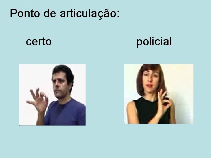 Ponto de articulação: certo policial 