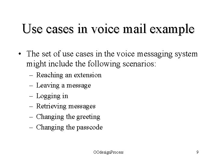 Use cases in voice mail example • The set of use cases in the