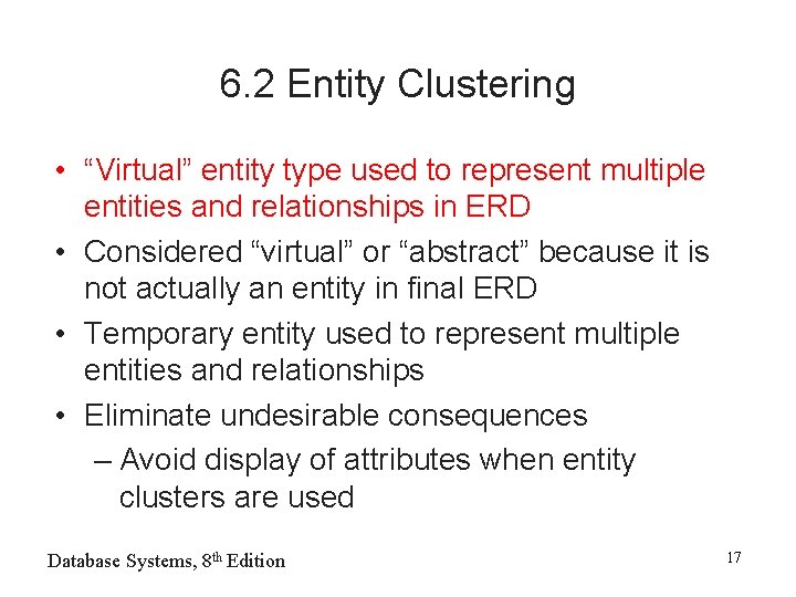 6. 2 Entity Clustering • “Virtual” entity type used to represent multiple entities and 6. 2 Entity Clustering • “Virtual” entity type used to represent multiple entities and