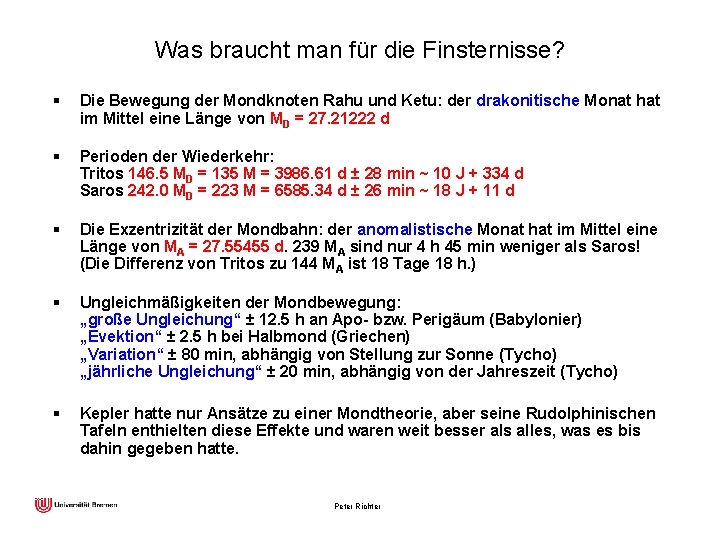 Was braucht man für die Finsternisse? § Die Bewegung der Mondknoten Rahu und Ketu: