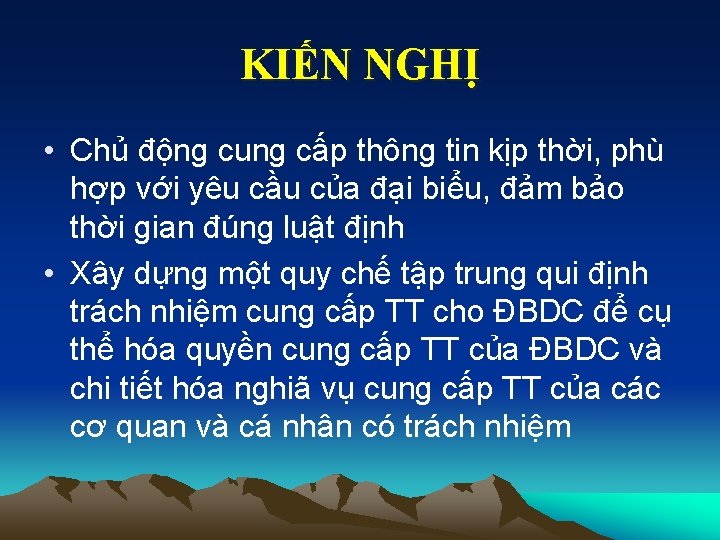 KIẾN NGHỊ • Chủ động cung cấp thông tin kịp thời, phù hợp với