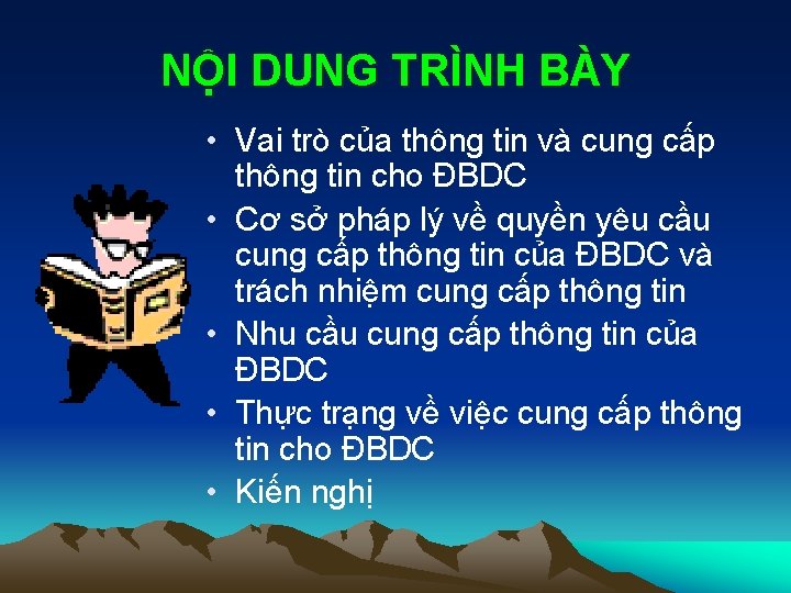 NỘI DUNG TRÌNH BÀY • Vai trò của thông tin và cung cấp thông