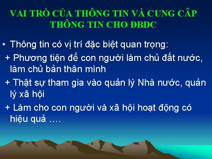 VAI TRÒ CỦA THÔNG TIN VÀ CUNG C P THÔNG TIN CHO ĐBDC •