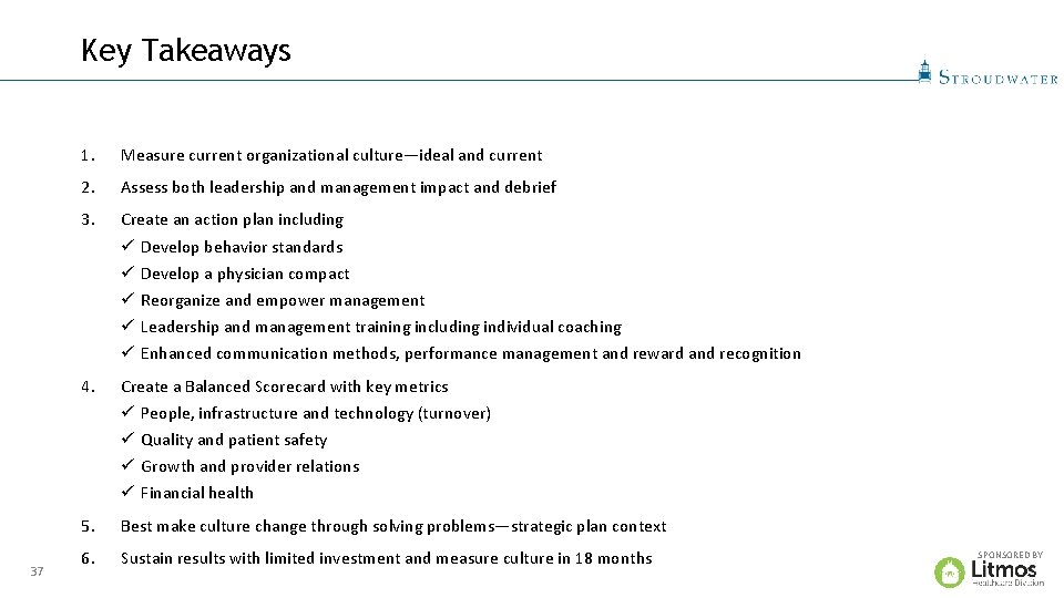 Key Takeaways 1. Measure current organizational culture—ideal and current 2. Assess both leadership and