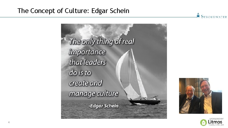 The Concept of Culture: Edgar Schein SPONSORED BY 4 