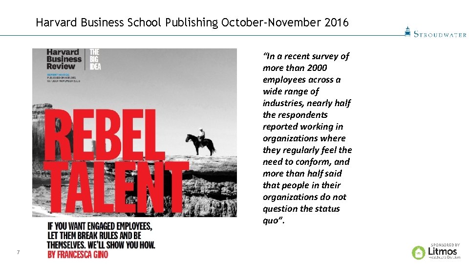 Harvard Business School Publishing October-November 2016 “In a recent survey of more than 2000